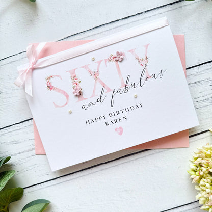 Sixty and Fabulous: Handmade Floral Birthday Card